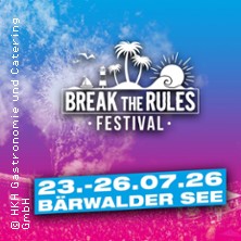 Break The Rules Festival 2026 23.07.2026 Bärwalder See