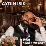 Aydin Isik - Dinner mit Gott