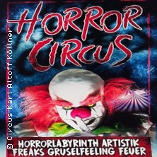 Horror Circus 24.10.2026 An der Messe in Halle (Saale), neben BurgerKing