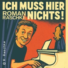 Roman Raschke - ICH MUSS HIER NICHTS! 24.10.2026 Kabarett Theater SanftWut