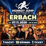 Monkey Jump Musiknacht Erbach - 1 Nacht, 10 Bühnen, 1 Ticket!